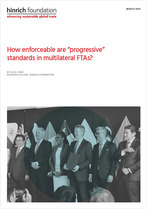 How enforceable are “progressive” standards in multilateral FTAs? by Alex Capri